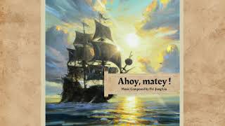 Ahoy matey  ｜Pirate epic music [upl. by Nivram93]