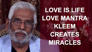 Love is LIfe Love Mantra Kleem Creates Miracles [upl. by Agnes277]