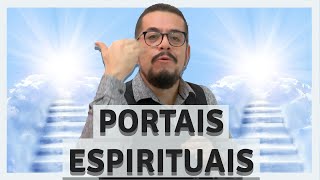 Os Portais Espirituais nas Sagradas Escrituras  Estudo Bíblico  Palavra de Deus [upl. by Ellemrac317]