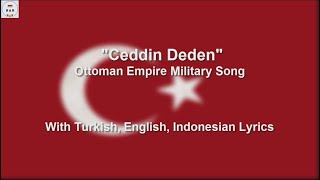 Ceddin Deden  Ottoman Empire Military Song  With Lyrics [upl. by Merci]