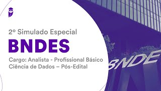 2º Simulado Especial BNDES  Analista  Profissional Básico Ciência de Dados –PósEdital  Correção [upl. by Pansir364]