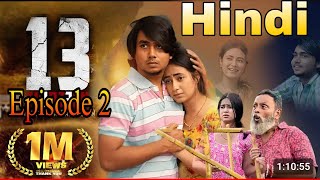 THIRTEEN  13  Episode 2  Thirteen Full movie Hindi dubbed  New Hindi dubbed movie hindimovie [upl. by Glanti]