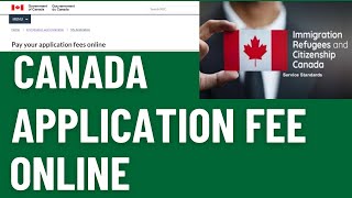 HOW TO PAY CANADA IMMIGRATION FEE ONLINE [upl. by Drannel]