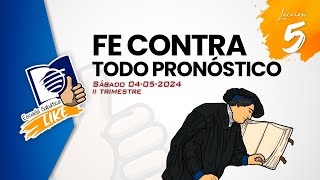 Escuela Sabática LIKE  Lección 5  Fe contra todo pronóstico [upl. by Nahrut]