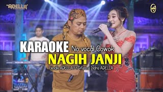 NAGIH JANJI Karaoke no vocal COWOK Fendik Ft Difarina Indra ADELLA [upl. by Aisauqal]