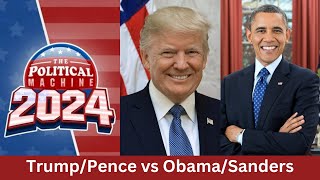 Political Machine 2024 TrumpPence vs ObamaSanders [upl. by Leland]