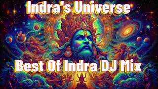 Indras Universe  Best of Indra DJ Mix [upl. by Eadas]