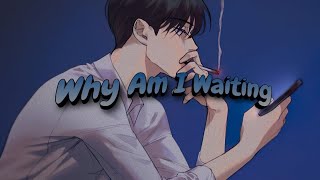 Papithbk  Why Am I Waiting Lyrics [upl. by Marron518]