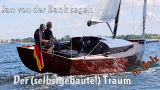 Der selbstgebaute Traum in Holz  Jan von der Banks 5JahresProjekt segelt [upl. by Arreip]