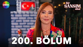 Bir Şansım Olsa 200 Bölüm [upl. by Ydwor]