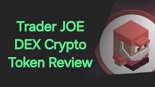 Trader JOE Decentralized Exchange DEX Crypto Coin Review  September 2024 [upl. by Urias898]