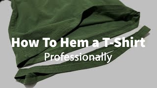 How to hem a tshirt professionally [upl. by Netsrek]