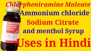 Chlorpheniramine Maleate Ammonium chloride menthol Syrup Uses in Hindi [upl. by Odelinda]