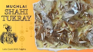 Mughlai Shahi Tukray Recipe By Lets Cook With FABIHA💫 [upl. by Nahtnhoj]