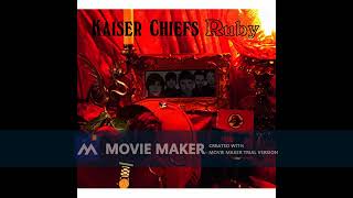 Kaiser Chiefs  Ruby HD [upl. by Ahseneuq542]