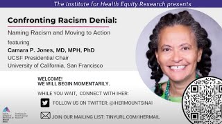 Confronting Racism Denial Naming Racism and Moving to Action  Featuring Dr Camara Jones [upl. by Ise]