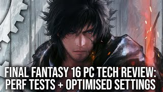 Final Fantasy 16 PC  This Ones Heavy  Tech Review  Optimised Settings [upl. by Ennaecarg297]