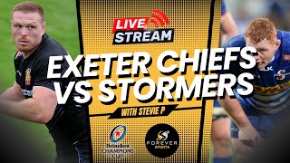 EXETER CHIEFS VS STORMERS LIVE  European Champions Cup Watchalong  Forever Rugby [upl. by Kannav]