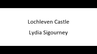 Lochleven Castle  Lydia Sigourney [upl. by Cappella804]