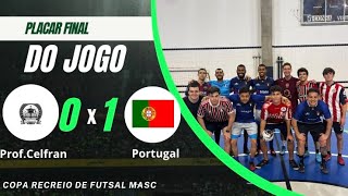 ProfCelfran 0 x 1 Portugal  Jogo entre os professores e o campeão da copa recreio [upl. by Amliw]