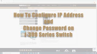 How to Change IP and Password on Signamax I300 Series Switch [upl. by Priebe]