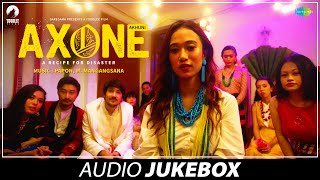 Axone Audio Jukebox Sayani Gupta Lin Laishram Vinay P Nicholas Kharkongor Papon Tajdar Junaid [upl. by Angel65]