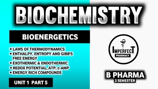 Bioenergetics  Entropy  Free Energy  Redox Potential  Energy Rich Compounds  ATP And CAMP [upl. by Ppilihp538]