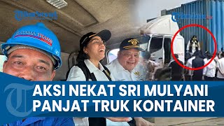 MOMEN Sri Mulyani Panjat Truk Kontainer Barang Impor di Pelabuhan Tanjung Priok [upl. by Goldston]