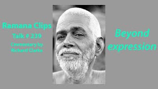 Beyond expression  Ramana Clips Talk  239 [upl. by Amsden]