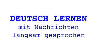 Deutsch lernen mit Nachrichten 02 11 2024  langsam gesprochen [upl. by Carey]