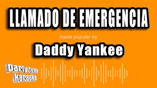 Daddy Yankee  Llamado De Emergencia Versión Karaoke [upl. by Daney]