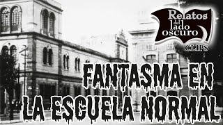 Fantasma en la escuela normal  Relatos del lado oscuro Clips [upl. by Nyrat840]