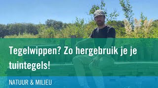 Tegelwippen Zo kun je je tuintegels hergebruiken [upl. by Ng49]