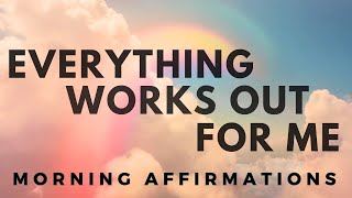 Good Things Are Happening to Me  Morning Affirmations [upl. by Assed]