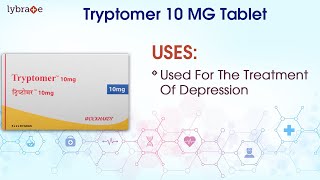 Tryptomer 10 MG Tablet Uses Dosage Side Effects Price Composition  Lybrate  KnowYourMedicine [upl. by Fitzhugh721]