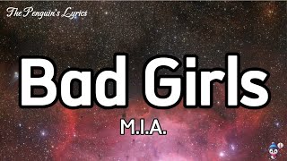 MIA  Bad Girls Lyrics [upl. by Trebleht437]