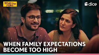 Dice Media  When Family Expectations Become Too High  What The Folks ft Veer Rajwant Singh [upl. by Losyram]