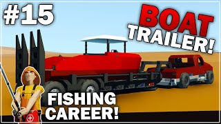 BOAT TRAILER amp HULL BUILT  Fishing Hardcore Career Mode  Part 15 [upl. by Munster]