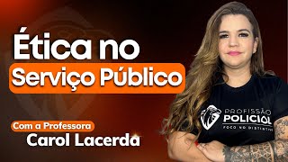 ÉTICA E MORAL PARA CONCURSOS  PROFª CAROL LACERDA [upl. by Arres]