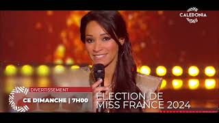 Élection de Miss France 2024 en direct  Dimanche 17 décembre à 7h sur Caledonia [upl. by Tuorah]