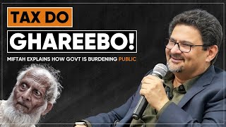 Pakistan The Land of Elite How Government Burdening Public raftartv Podcast with Miftah Ismail [upl. by Euginimod446]