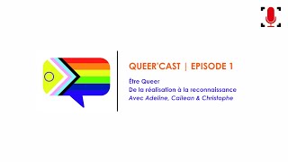 Être Queer  de la réalisation à la reconnaissance  Avec Adeline Cailean amp Christophe partie 1 [upl. by Noreik]