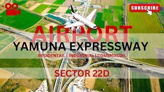 YAMUNA EXPRESSWAY PLOTS FOR SALE  JEWAR AIRPORT PROPERTY  YEIDA SECTOR 22D  NOIDA AIRPORT PLOTS [upl. by Garfield]