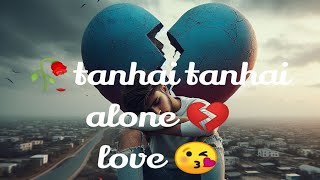 tanhai tanhaitanhai songlofi songs hindibewafa songheartbreak reels tanhaalone [upl. by Anam]