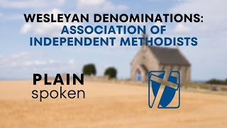 Association of Independent Methodists  Wesleyan Denominations [upl. by Einnob204]