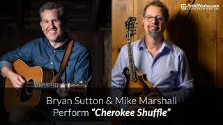 Bryan Sutton and Mike Marshall  quotCherokee Shufflequot [upl. by Idnerb]