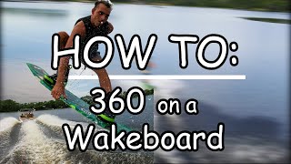 HOW TO 360 on a Wakeboard [upl. by Lseil707]