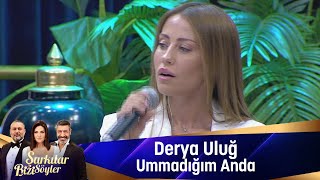 Derya Uluğ Ummadığım Anda [upl. by Nalro893]