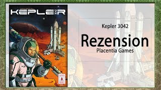 Kepler 3042 Brettspiel Rezension  Placentia Games [upl. by Starkey860]