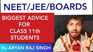 BIGGEST ADVICE for Class 11th studentsNEETJEEBOARDS aspirantsARYAN RAJ SINGH [upl. by Llirpa600]